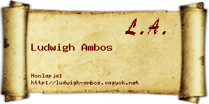 Ludwigh Ambos névjegykártya